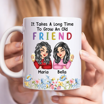 It Takes A Long Time To Grow An Old Friend - Personalized White Edge-to-Edge Mug