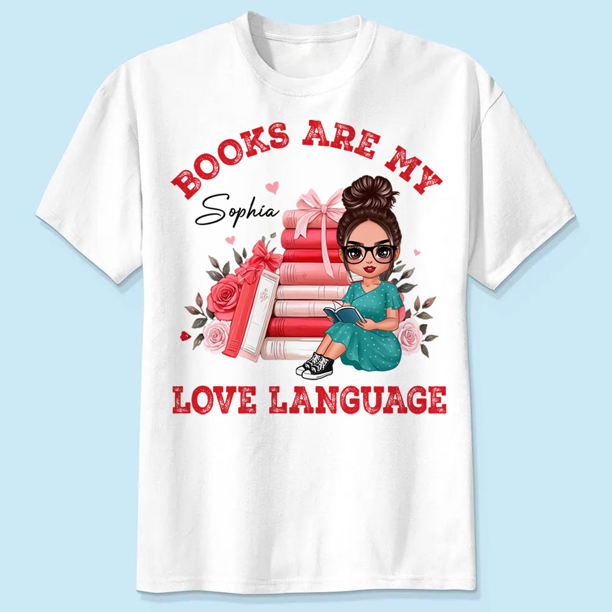 Books Are My Love Language Valentine's Day Gift For Book Lover, Bookworm Personalized Shirt