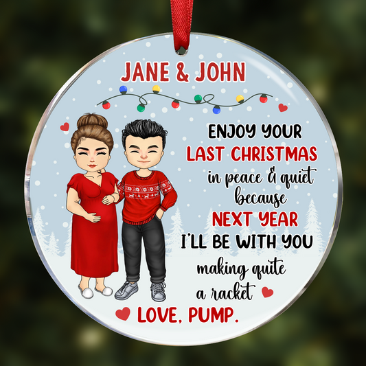 Baby Bump Enjoy Your Last Christmas In Peace - Personalized Circle Ornament