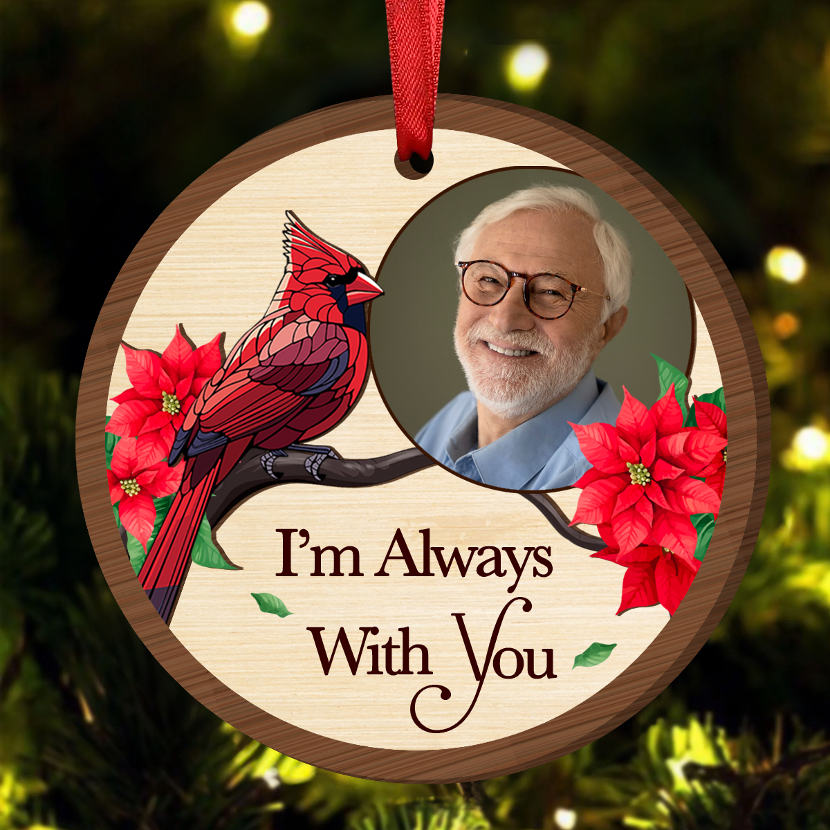 Custom Photo Memorial I'm Always With You - Personalized Wooden Ornament