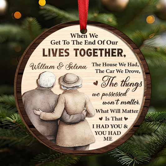 When We Get To The End Old Couples - Personalized Wooden Ornament