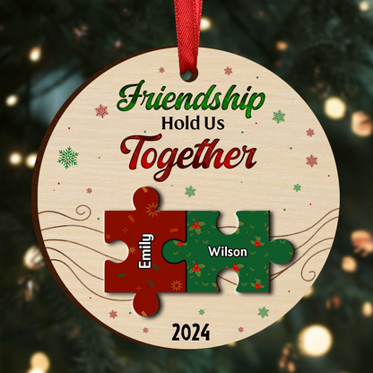 Friendship Hold Us Together Christmas Besties - Personalized Wooden Ornament