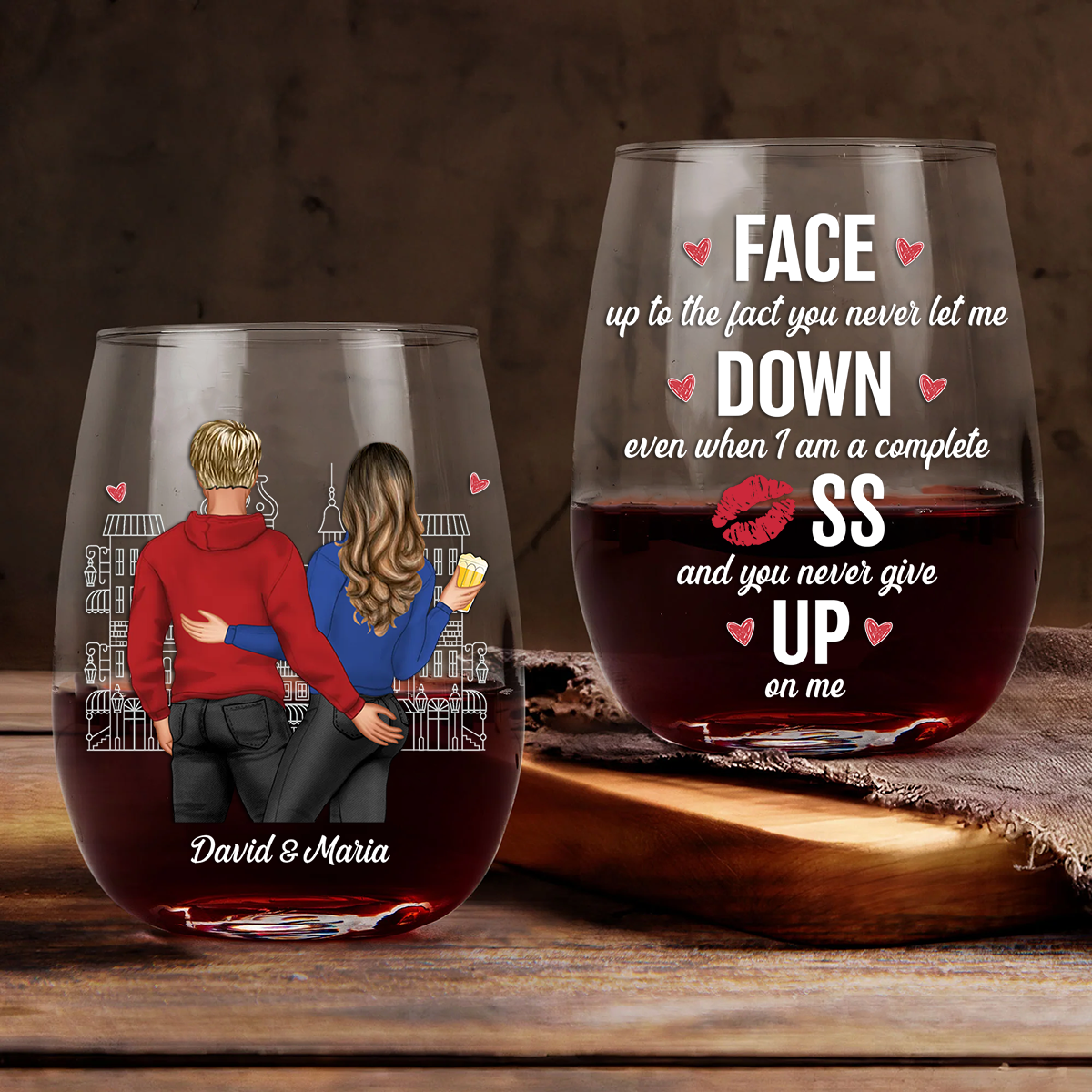 You Never Let Me Down And Give Up On Me - Personalized Stemless Wine Glass