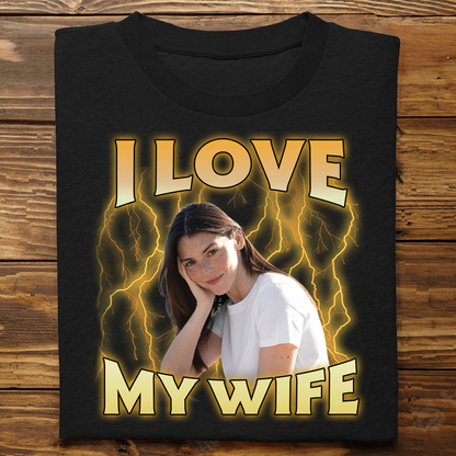 Custom Photo I Love My Wife Husband Girlfriend Boyfriend Lover - Personalized T Shirt