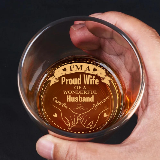 I'm A Proud Wife Of A Wonderful Husband - Personalized Engraved Whiskey Glass