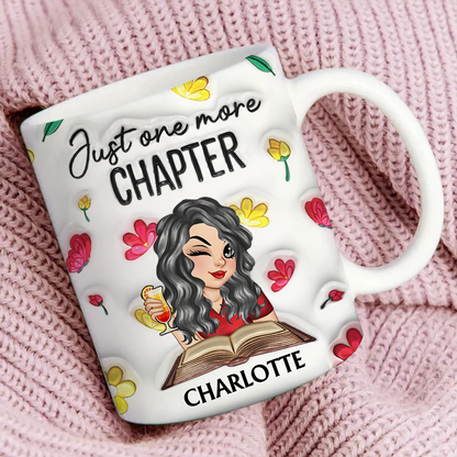 Just One More Chapter Reading - 3D Inflated Effect Printed Mug, Personalized White Edge-to-Edge Mug