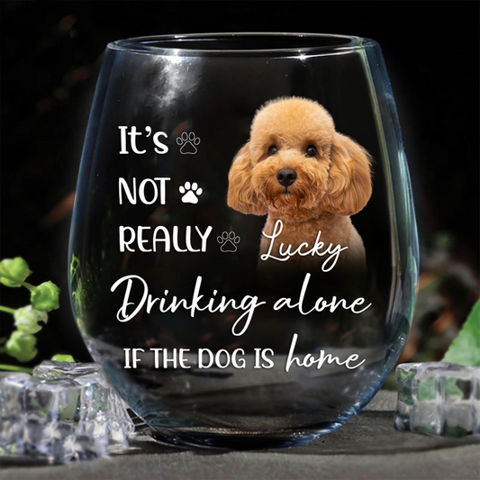 Custom Photo It's Not Really Drinking Alone - Personalized Stemless Wine Glass