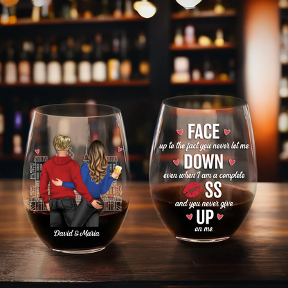 You Never Let Me Down And Give Up On Me - Personalized Stemless Wine Glass