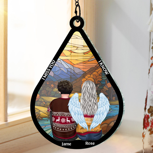 I'm Miss You I Know Memorial Teardrop - Personalized Window Hanging Suncatcher Ornament