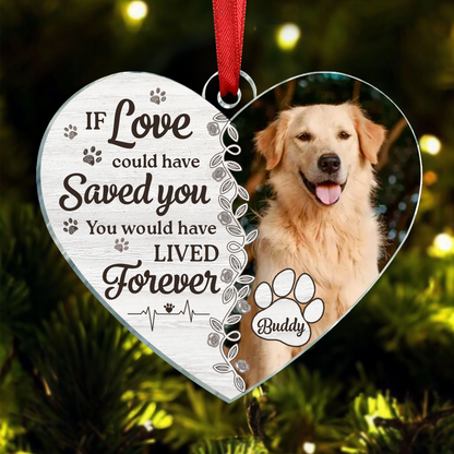 Custom Photo You Would Have Lived Forever - Memorial Personalized Custom Ornament