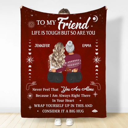 Life Is Tough But So Are You Bestie Sister - Personalized Blanket