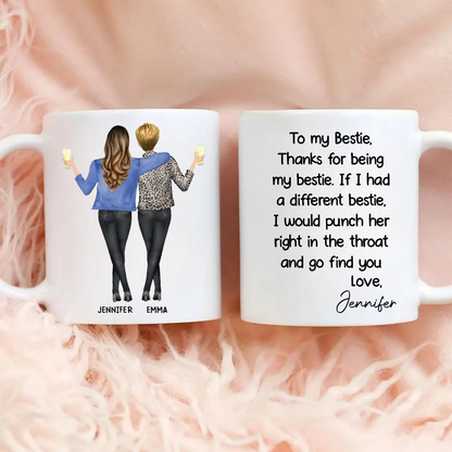 Thanks For Being My Bestie Funny Gift For Best Friends Personalized Mug