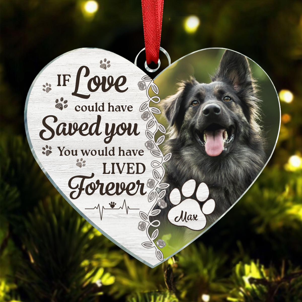 Custom Photo You Would Have Lived Forever - Memorial Personalized Custom Ornament