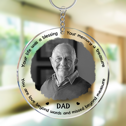 Memorial Grayscale Your Life Was A Blessing - Personalized Acrylic Keychain