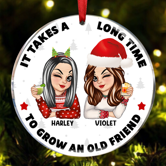 It Takes A Long Time To Grow An Old Friend Christmas - Personalized Circle Acrylic Ornament