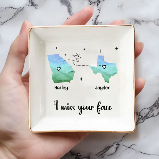 I Miss Your Face - Custom Multiple States - Personalized Jewelry Dish