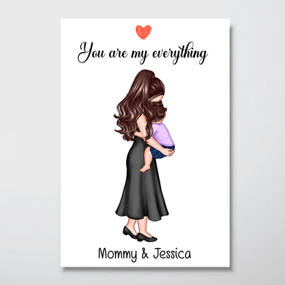 You Are My Everything Mom Holding Kid Personalized Poster, First Mother's Day Gift