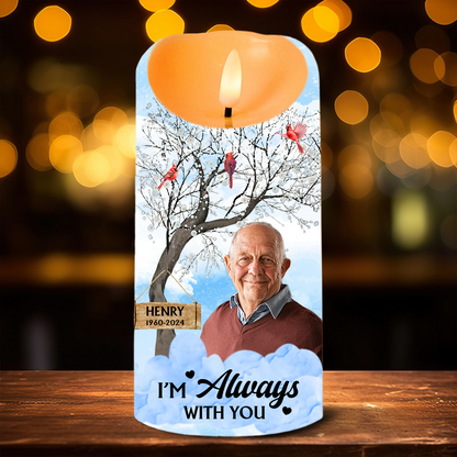 Custom Photo I'm Always With You Memorial - Personalized Flameless LED Candle