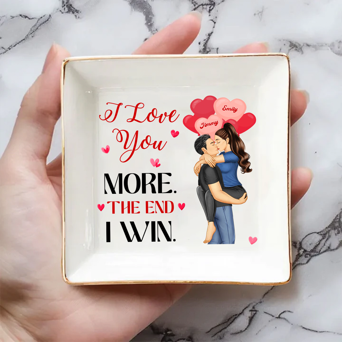 I Love You More The End I Win - Personalized Ring Dish