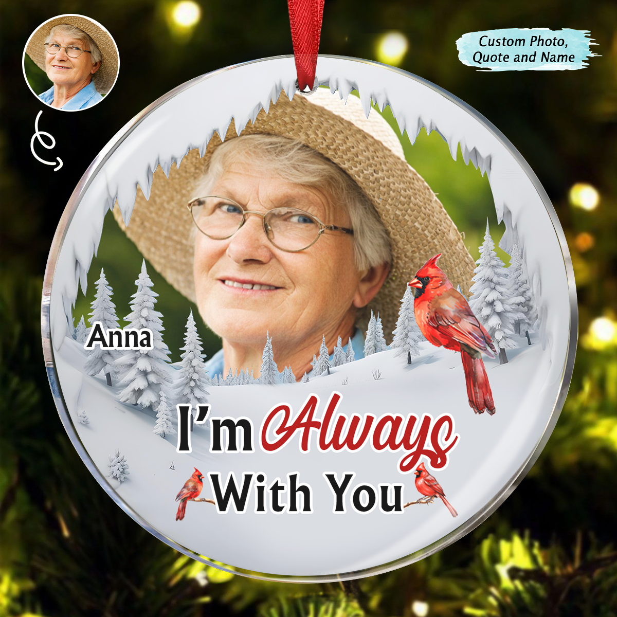 Custom Photo I'm Always With You Cardinal - Personalized Circle Acrylic Ornament