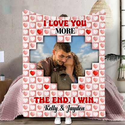 Custom Photo Couple I Love You More The End I Win - Personalized Fleece Blanket, Sherpa Blanket