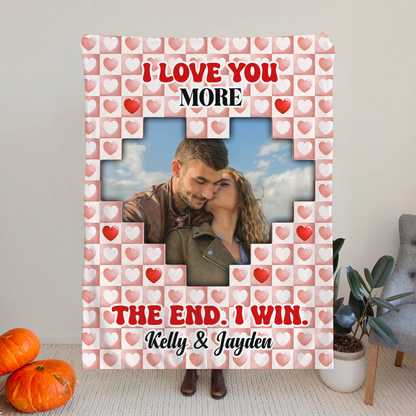 Custom Photo Couple I Love You More The End I Win - Personalized Fleece Blanket, Sherpa Blanket