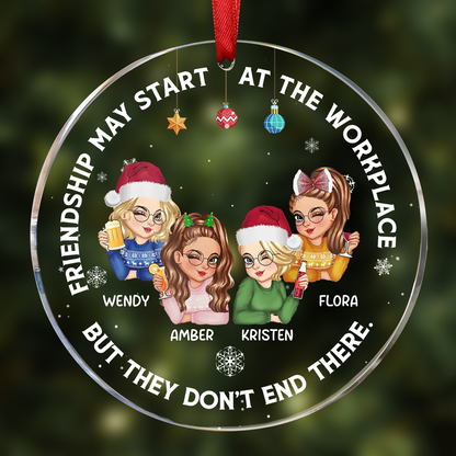 Friendships May Start At The Workplace Christmas Colleagues - Personalized Circle Acrylic Ornament