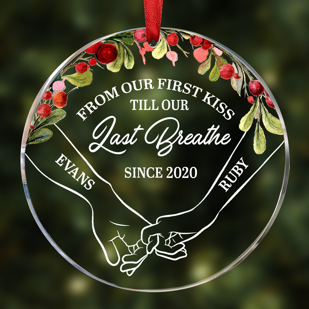 Holding Hands From Our First Kiss Till Our Last Breath - Personalized Circle Acrylic Ornament