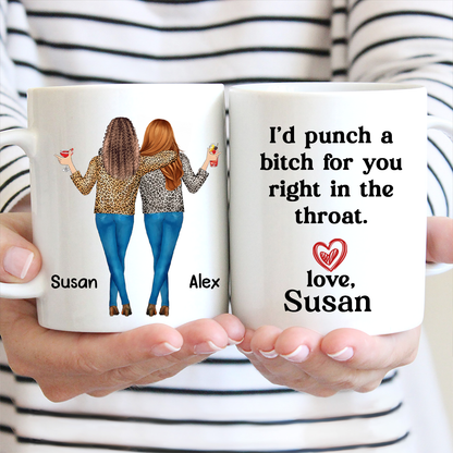 I'd Punch A Bitch For You Besties Best Friend Gift Cup, Friendship Personalized Mug