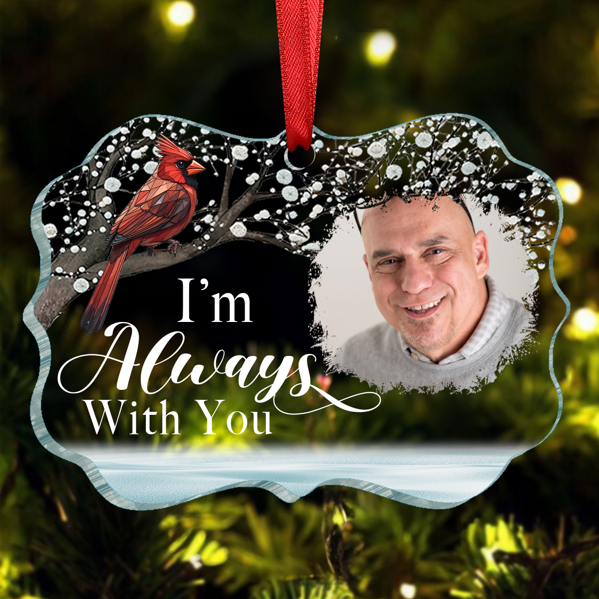 Custom Photo I'm Always With You Memorial - Personalized Medallion Acrylic Ornament