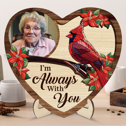 Custom Photo I'm Always With You Memorial - Personalized 2-Layered Wooden Plaque With Stand