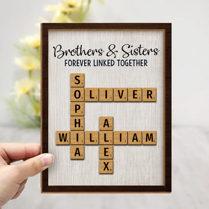 Brothers & Sisters Forever Linked Together Crossword Puzzle Art Personalized 2-Layer Wooden Plaque, Gift For Brothers, Sisters, Siblings, Family