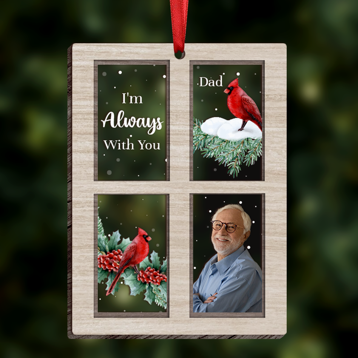 Always With You Lost Loved One Outside Window Cardinal Photo Inserted Memorial Keepsake Personalized Wooden Ornament