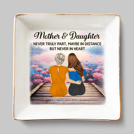 Mother & Daughter Never Truly Part - Personalized Ring Dish