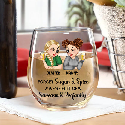 Forget Sugar And Spice Besties Sisters - Personalized Stemless Wine Glass