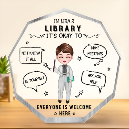 Teacher - It‘s Okay Everyone Is Welcome Here - Personalized Hexagon Acrylic Plaque