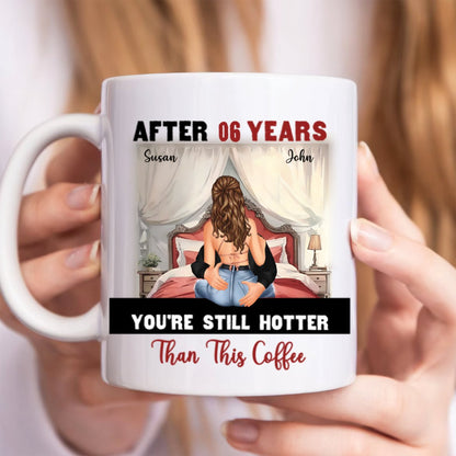 After Years You're Still Hotter Than This Coffee Anniversary - Personalized Mug (BU) - Makezbright Gifts