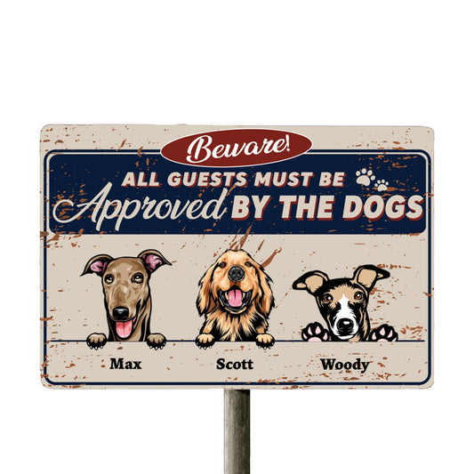 All Guests Must Be Approved By The Dogs - Personalized Metal Sign - Makezbright Gifts