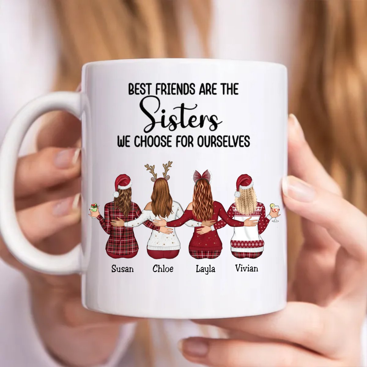 Best Friends Are The Sisters We Choose For Ourselves - Personalized Mug - Makezbright Gifts