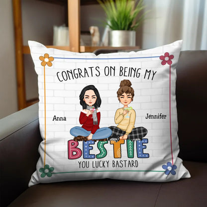 Bestie - Congrats On Being My Bestie - Personalized Pillow - Makezbright Gifts