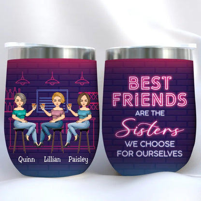 Besties - Best Friends Are The Sisters - Personalized Wine Tumbler - Makezbright Gifts