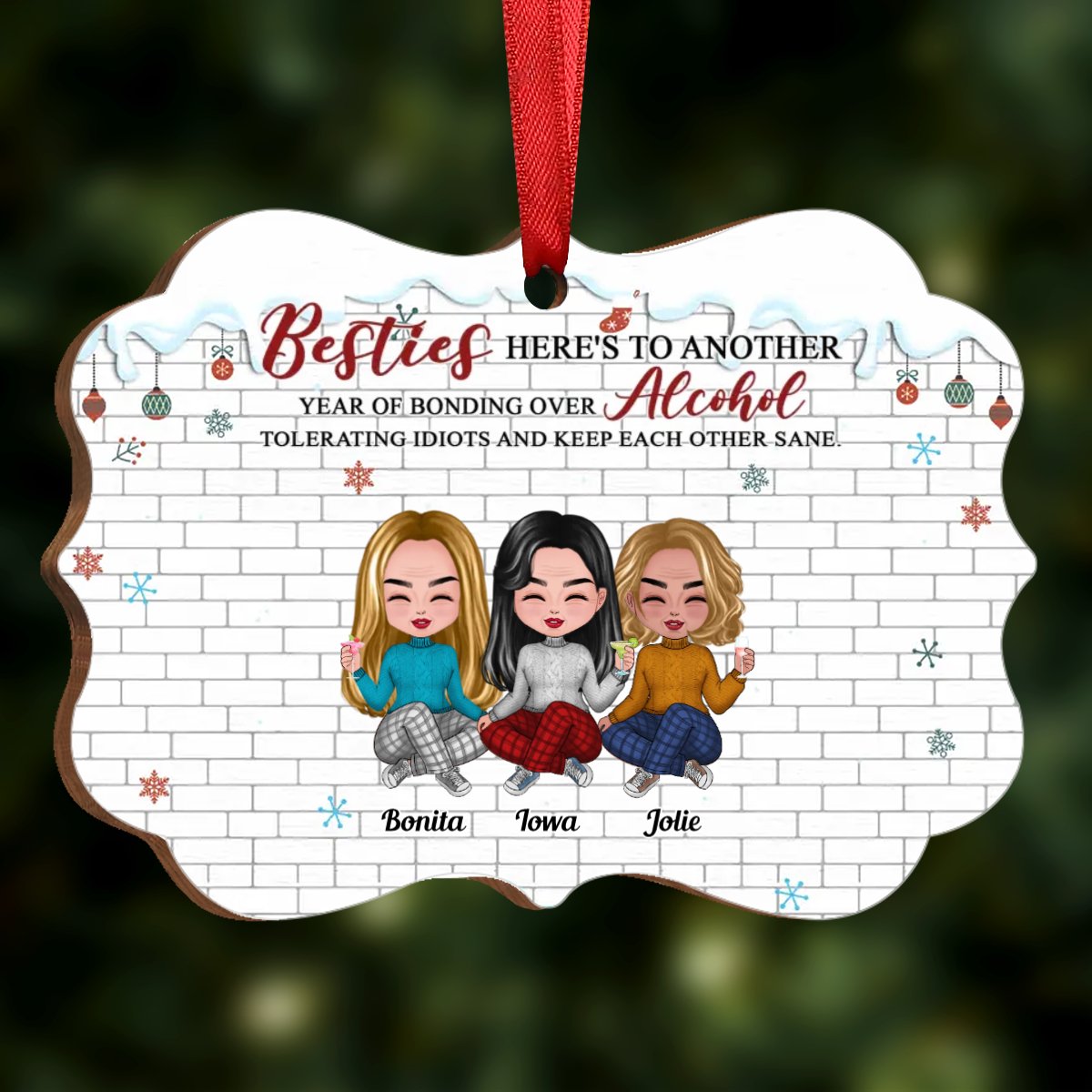 Besties - Besties Here's To Another Year Of Bonding Over Alcohol Tolerating Idiots And Keep Each Other Sane - Personalized Acrylic Ornament (Ver 2) - Makezbright Gifts