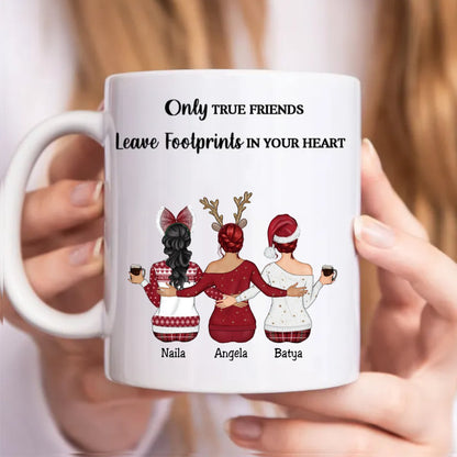 Besties - Only True Friends Leave Footprints In Your Heart - Personalized Mug T1 - Makezbright Gifts