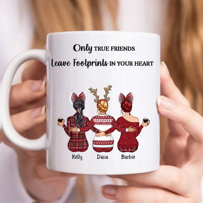 Besties - Only True Friends Leave Footprints In Your Heart - Personalized Mug T1 - Makezbright Gifts