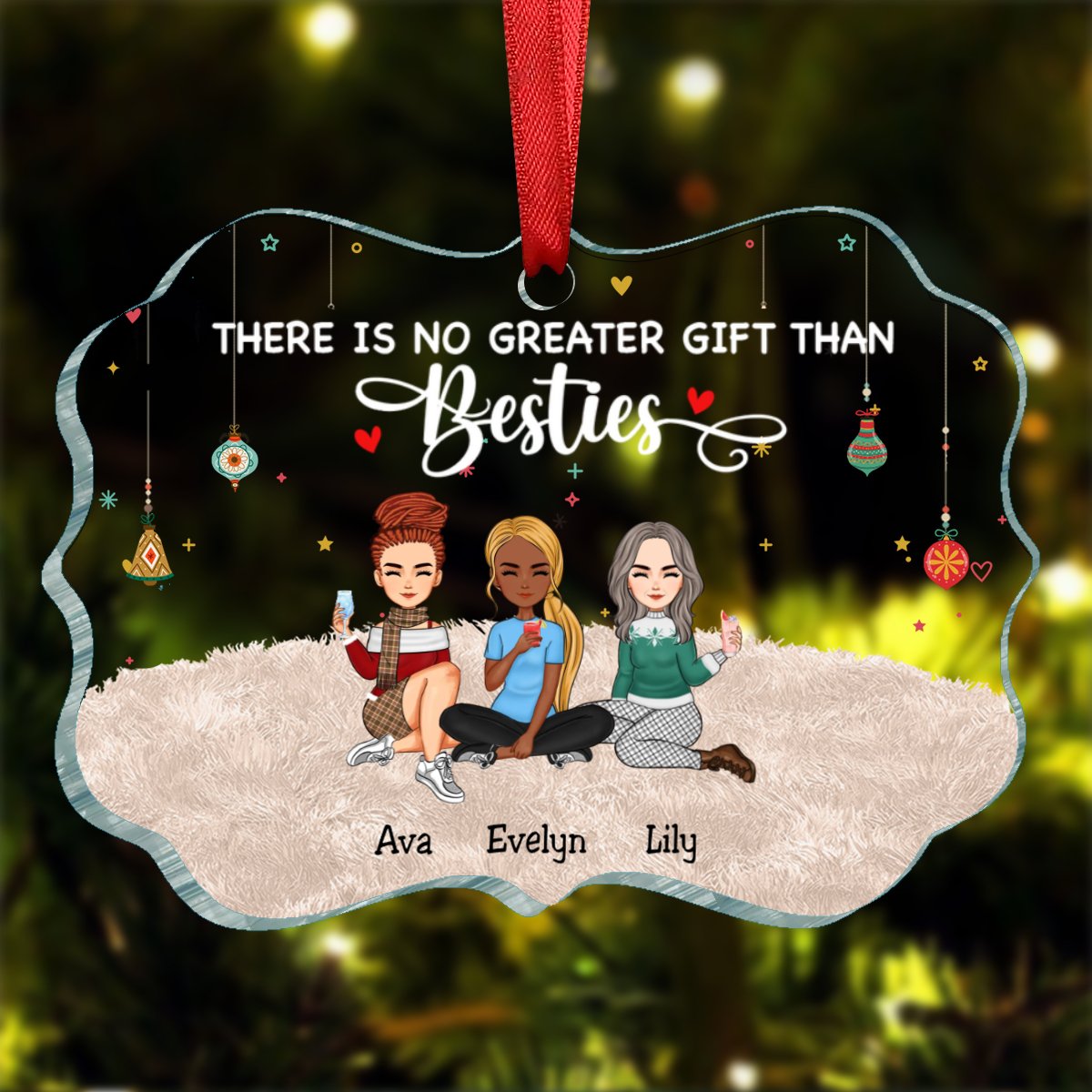 Besties - There Is No Greater Gift Than Besties - Personalized Transparent Ornament (NM) - Makezbright Gifts