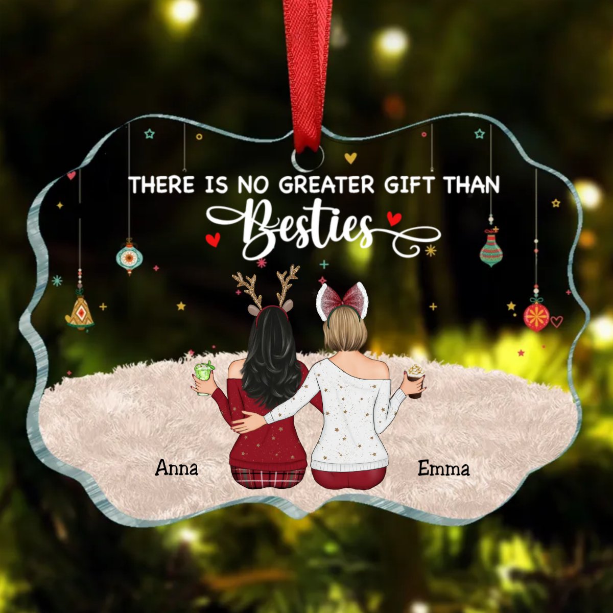 Besties - There Is No Greater Gift Than Besties - Personalized Transparent Ornament (TB) - Makezbright Gifts