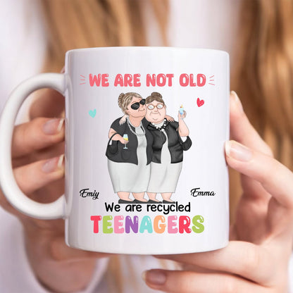 Besties - We Are Recycled Teenagers - Personalized Mug (TB) - Makezbright Gifts