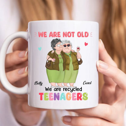 Besties - We Are Recycled Teenagers - Personalized Mug (TB) - Makezbright Gifts