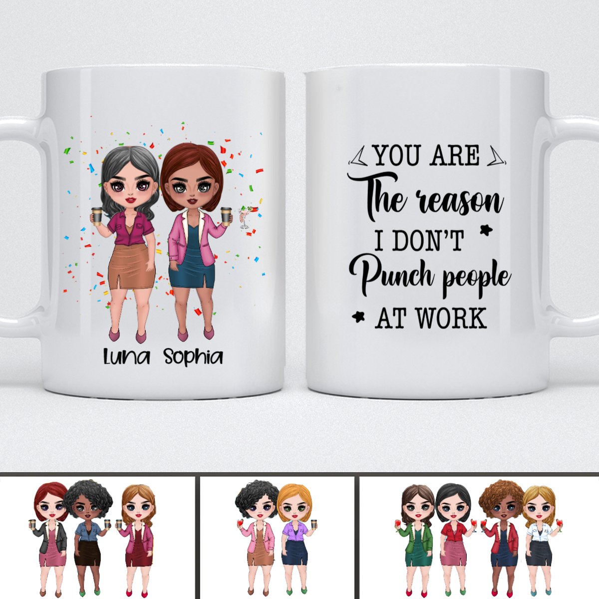 Besties - You Are The Reason I Don't Punch People At Work - Personalized Mug - Makezbright Gifts