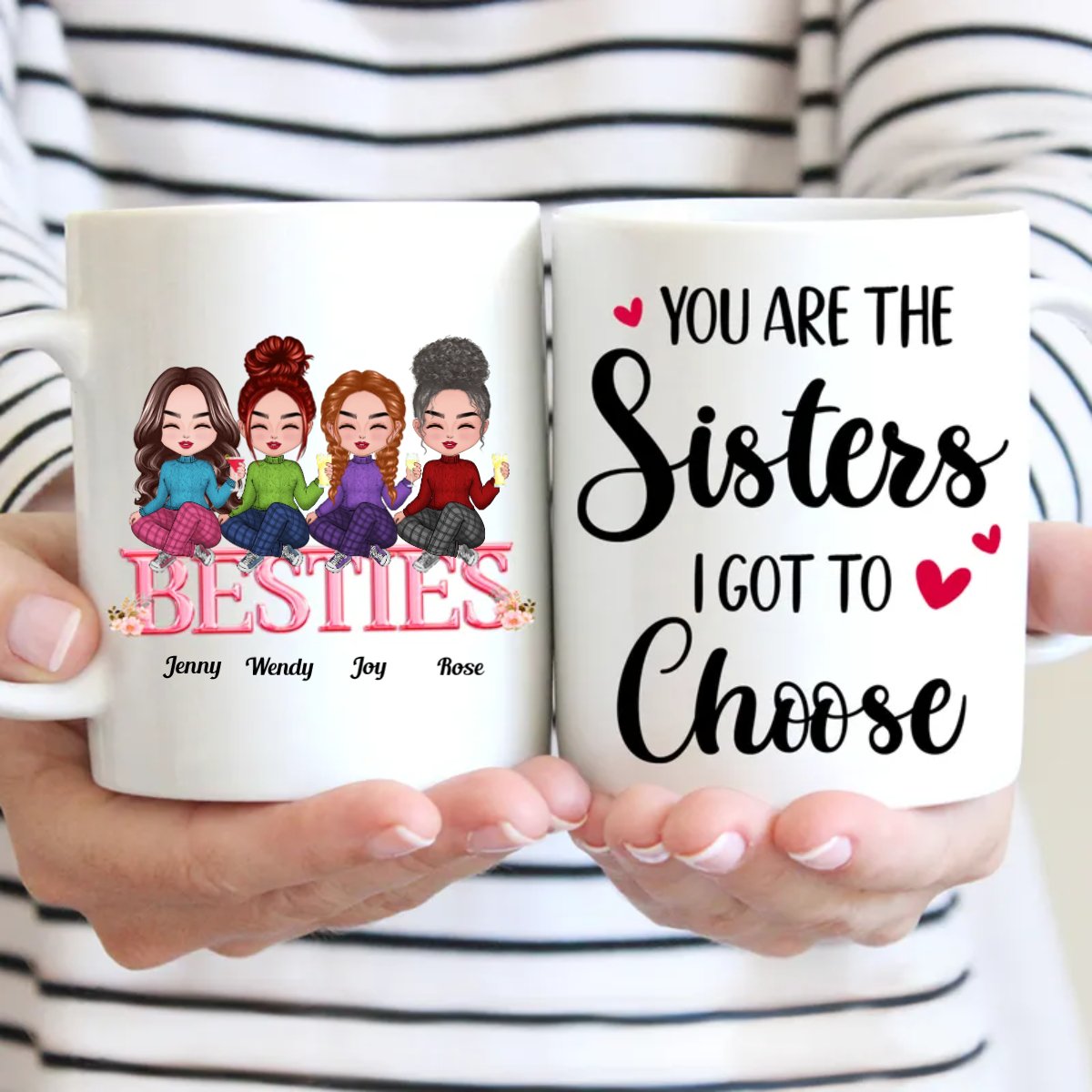 Besties - You Are The Sisters I Got To Choose - Personalized Mug (BB) - Makezbright Gifts